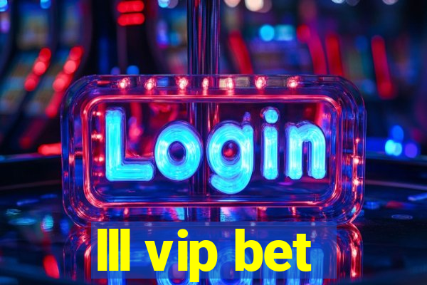 lll vip bet